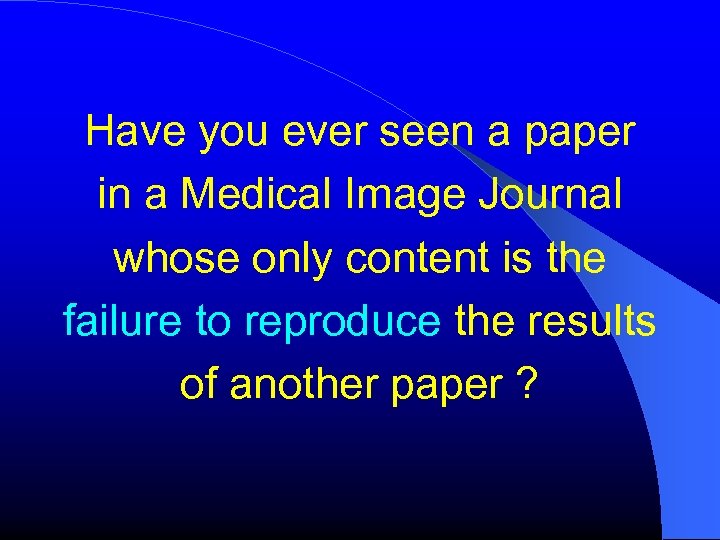 Have you ever seen a paper in a Medical Image Journal whose only content