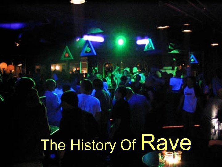 The History Of Rave 