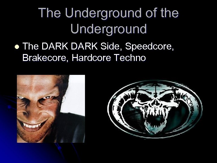 The Underground of the Underground l The DARK Side, Speedcore, Brakecore, Hardcore Techno 