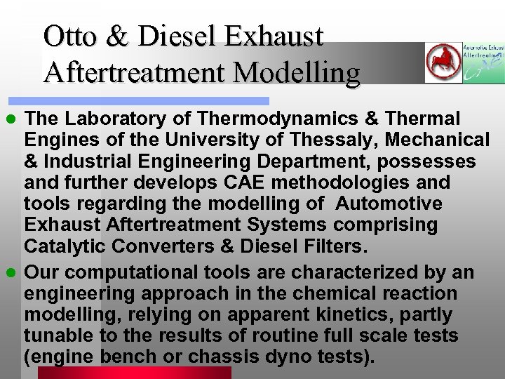 Otto & Diesel Exhaust Aftertreatment Modelling The Laboratory of Thermodynamics & Thermal Engines of