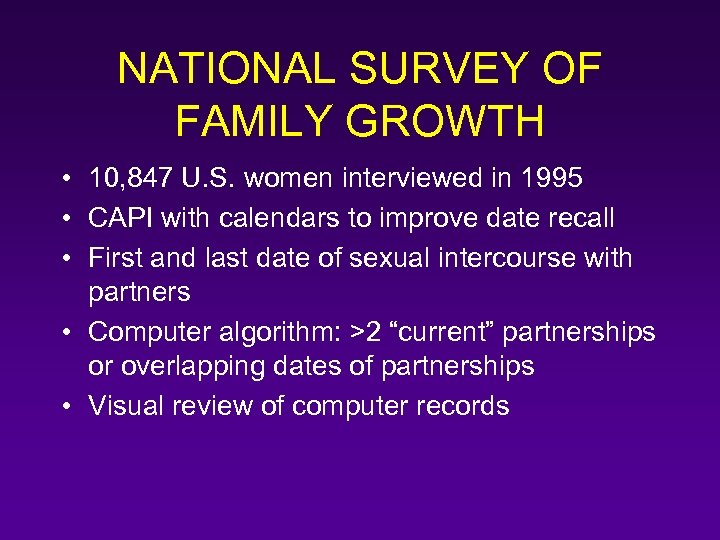 NATIONAL SURVEY OF FAMILY GROWTH • 10, 847 U. S. women interviewed in 1995