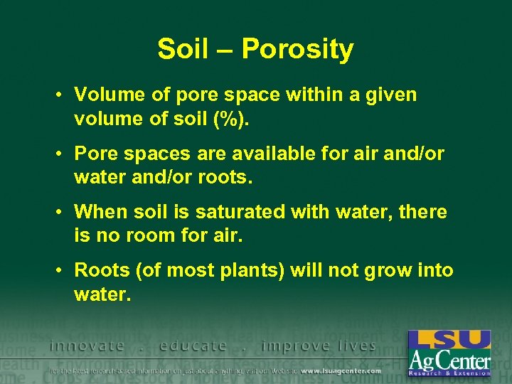 Soil – Porosity • Volume of pore space within a given volume of soil