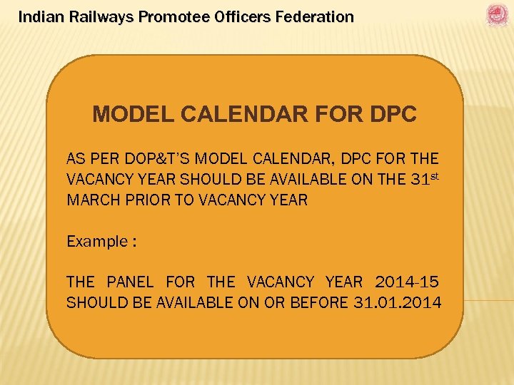 Indian Railways Promotee Officers Federation MODEL CALENDAR FOR DPC AS PER DOP&T’S MODEL CALENDAR,