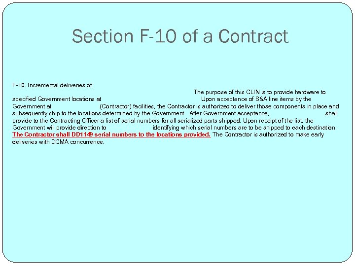 Section F-10 of a Contract F-10. Incremental deliveries of The purpose of this CLIN
