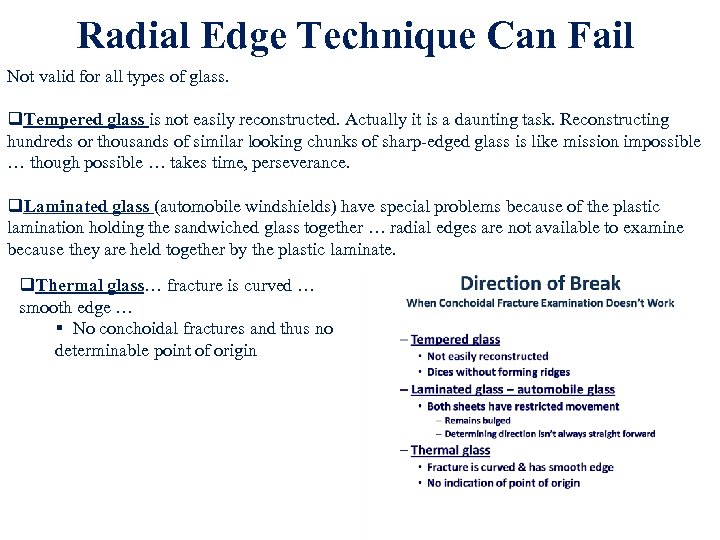 Radial Edge Technique Can Fail Not valid for all types of glass. q. Tempered