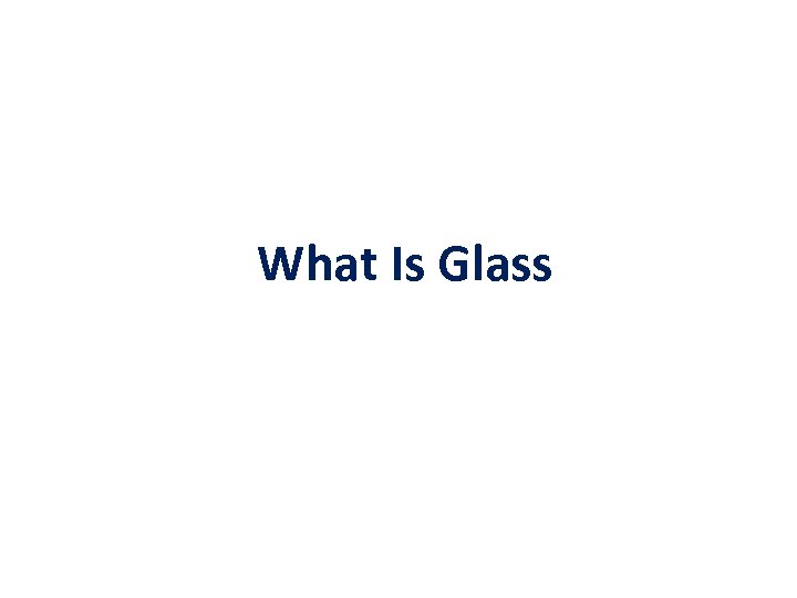 What Is Glass 