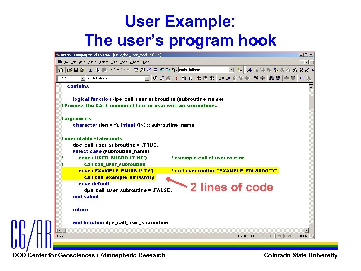 User Example: The user’s program hook 2 lines of code DOD Center for Geosciences