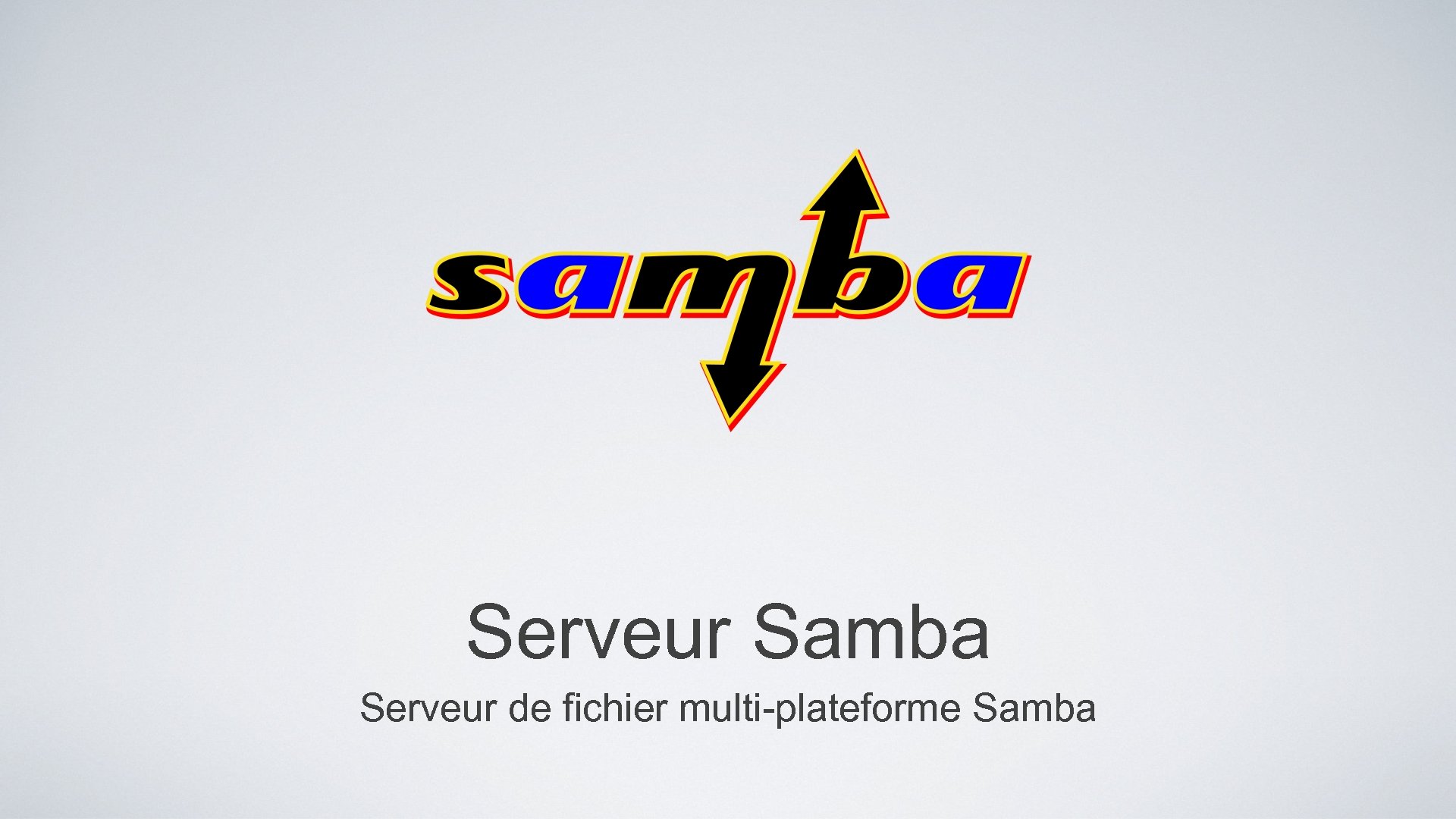 Serveur Samba Serveur de fichier multi-plateforme Samba 