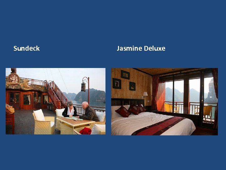 Sundeck Jasmine Deluxe 