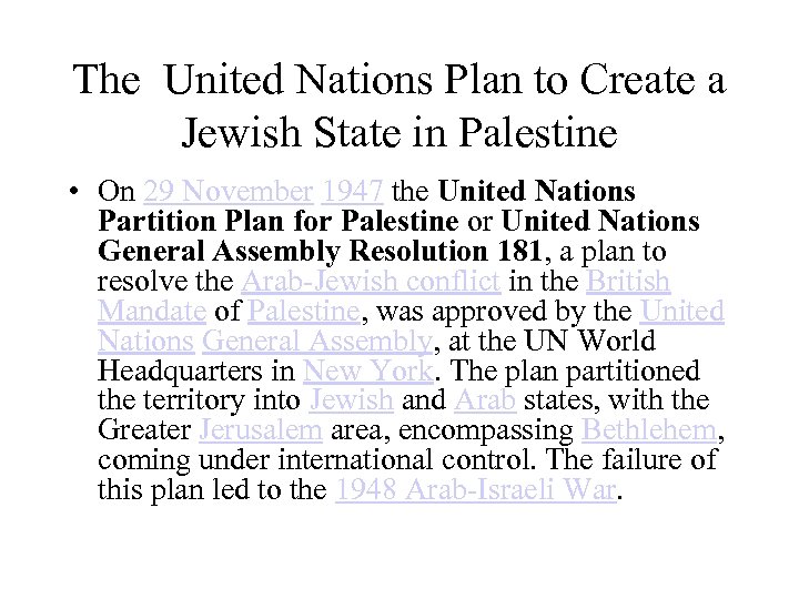 The United Nations Plan to Create a Jewish State in Palestine • On 29