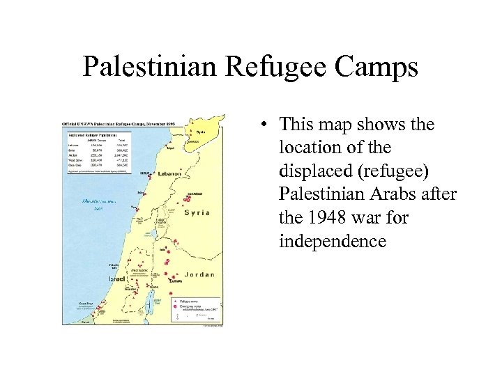 Palestinian Refugee Camps • This map shows the location of the displaced (refugee) Palestinian