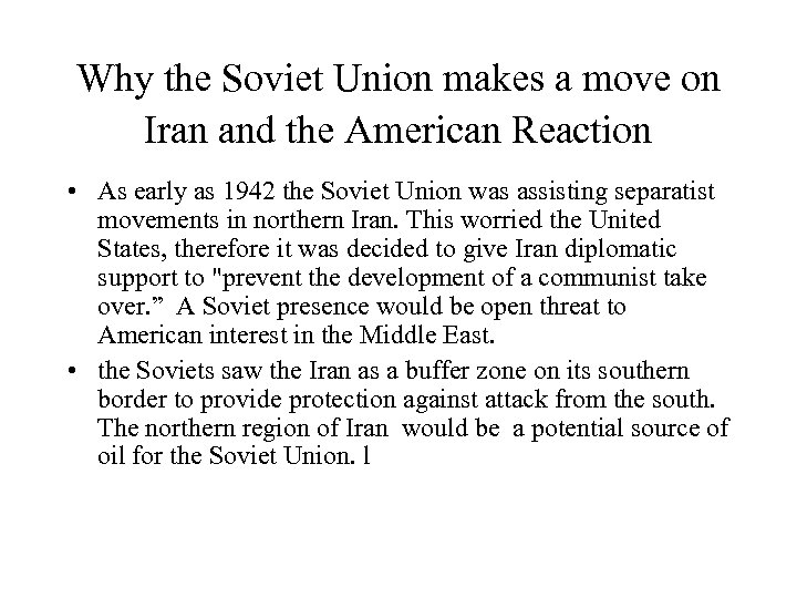Why the Soviet Union makes a move on Iran and the American Reaction •