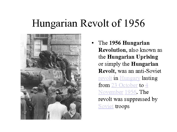 Hungarian Revolt of 1956 • The 1956 Hungarian Revolution, also known as the Hungarian