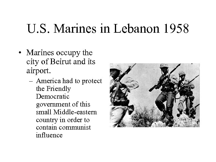 U. S. Marines in Lebanon 1958 • Marines occupy the city of Beirut and