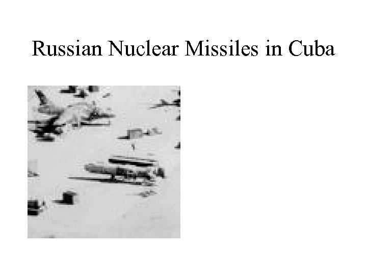 Russian Nuclear Missiles in Cuba 