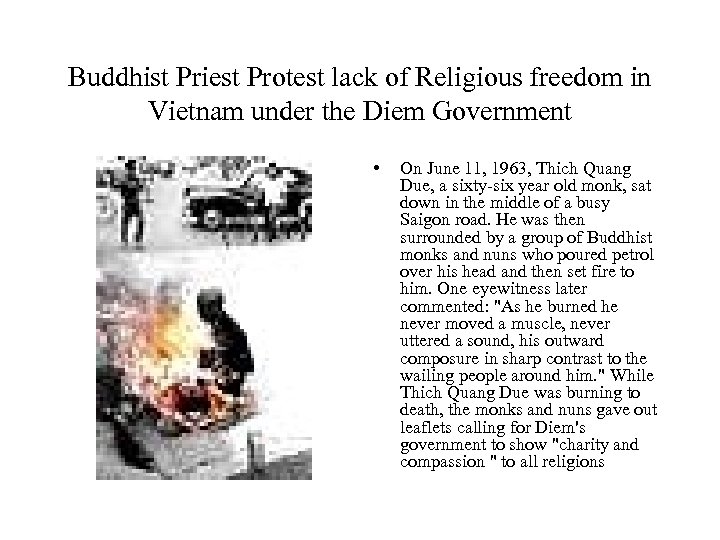 Buddhist Priest Protest lack of Religious freedom in Vietnam under the Diem Government •