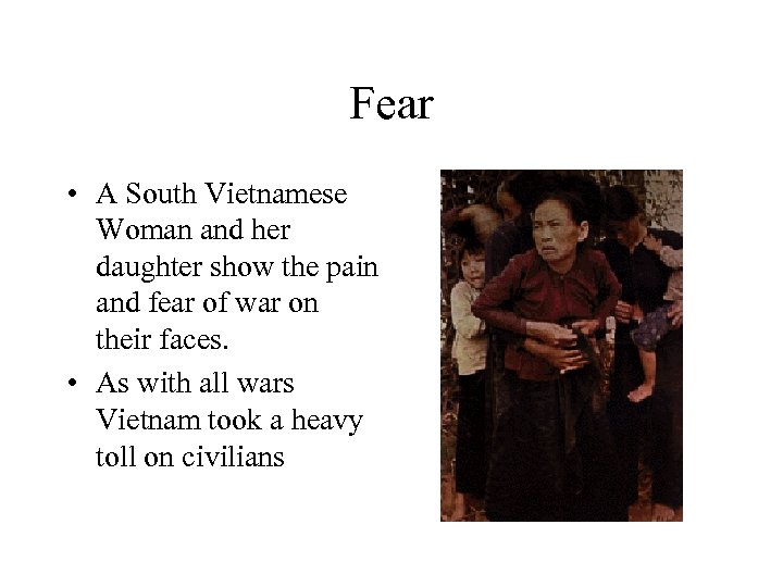 Fear • A South Vietnamese Woman and her daughter show the pain and fear