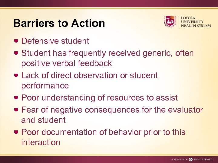 Barriers to Action Defensive student Student has frequently received generic, often positive verbal feedback
