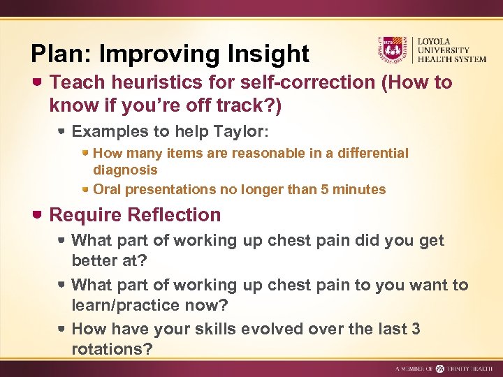 Plan: Improving Insight Teach heuristics for self-correction (How to know if you’re off track?