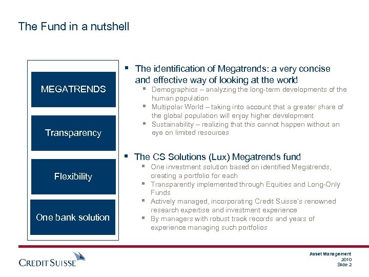 The Fund in a nutshell § The identification of Megatrends: a very concise MEGATRENDS