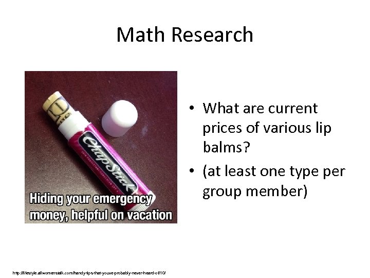 Math Research • What are current prices of various lip balms? • (at least