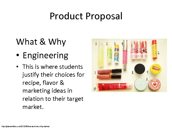 Product Proposal What & Why • Engineering • This is where students justify their