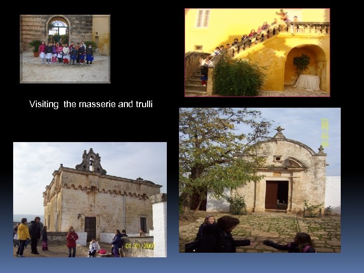 Visiting the masserie and trulli 