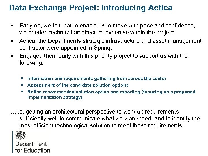 Data Exchange Project: Introducing Actica § § § Early on, we felt that to