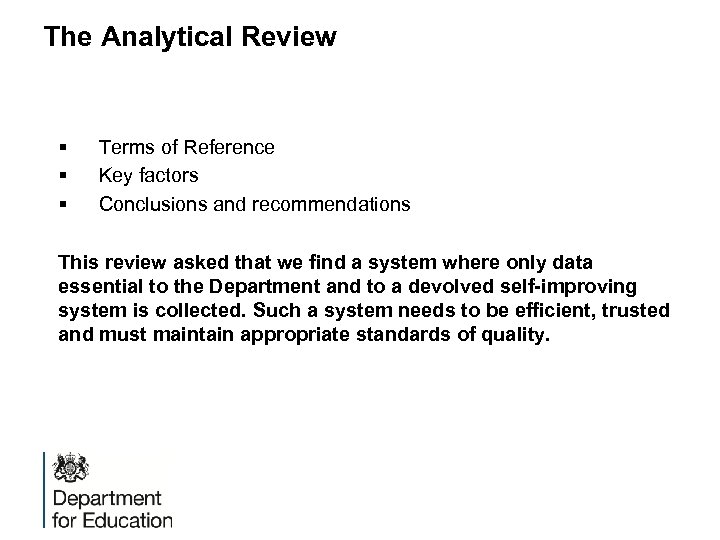 The Analytical Review § § § Terms of Reference Key factors Conclusions and recommendations