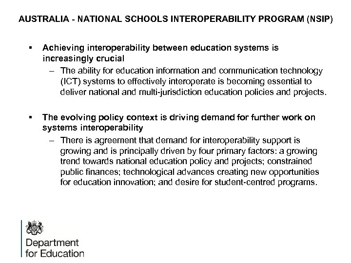 AUSTRALIA - NATIONAL SCHOOLS INTEROPERABILITY PROGRAM (NSIP) § Achieving interoperability between education systems is