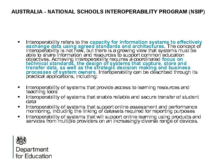 AUSTRALIA - NATIONAL SCHOOLS INTEROPERABILITY PROGRAM (NSIP) § Interoperability refers to the capacity for