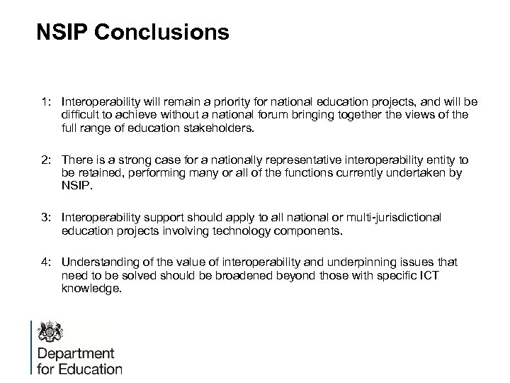 NSIP Conclusions 1: Interoperability will remain a priority for national education projects, and will