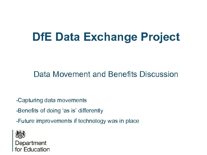 Df. E Data Exchange Project Data Movement and Benefits Discussion -Capturing data movements -Benefits