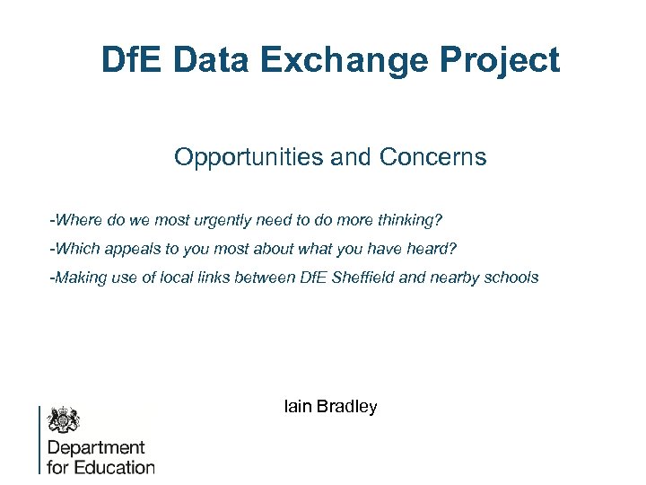 Df. E Data Exchange Project Opportunities and Concerns -Where do we most urgently need