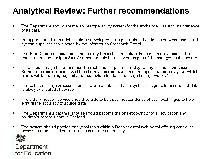 Analytical Review: Further recommendations § The Department should source an interoperability system for the