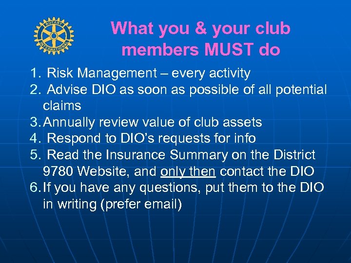 What you & your club members MUST do 1. Risk Management – every activity
