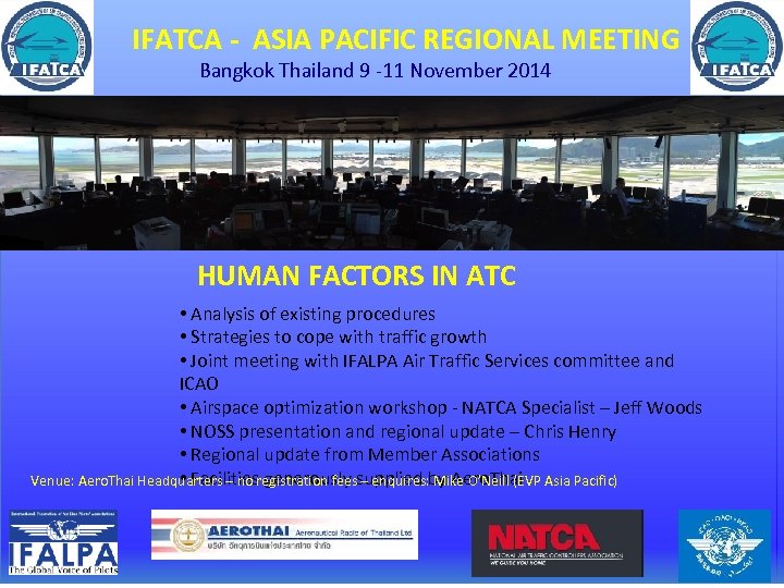IFATCA - ASIA PACIFIC REGIONAL MEETING Bangkok Thailand 9 -11 November 2014 HUMAN FACTORS
