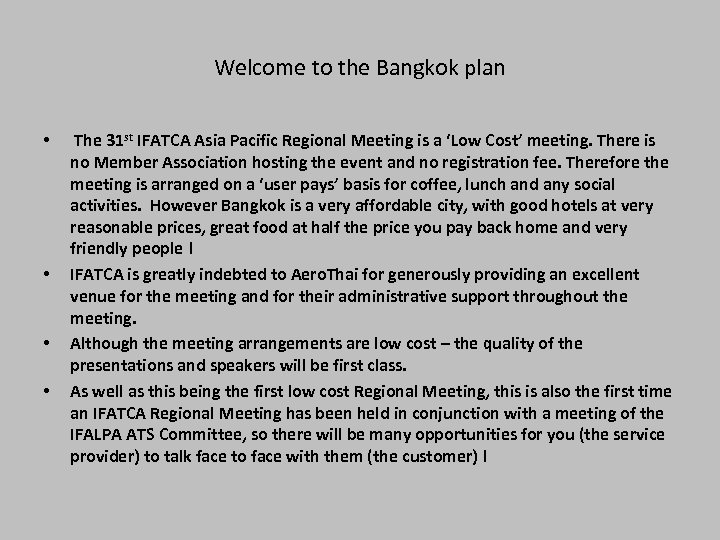 Welcome to the Bangkok plan • • The 31 st IFATCA Asia Pacific Regional