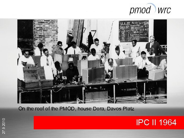 27. 9. 2010 On the roof of the PMOD, house Dora, Davos Platz IPC