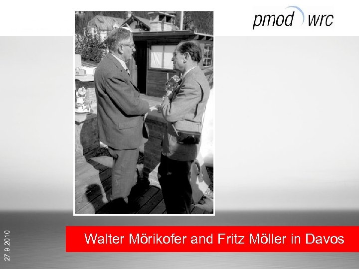 27. 9. 2010 Walter Mörikofer and Fritz Möller in Davos 