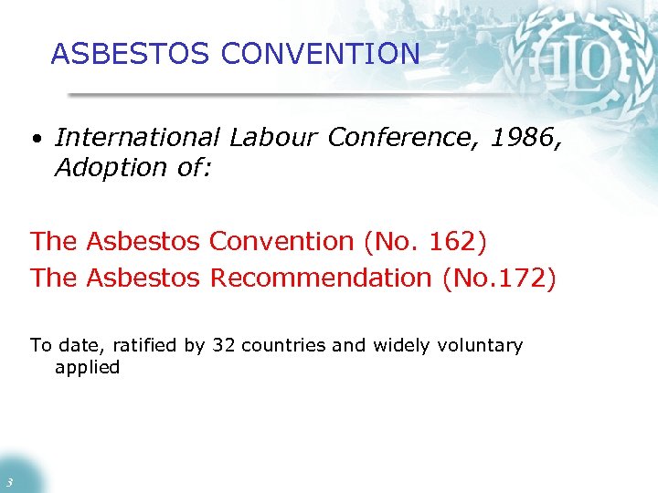 ASBESTOS CONVENTION • International Labour Conference, 1986, Adoption of: The Asbestos Convention (No. 162)