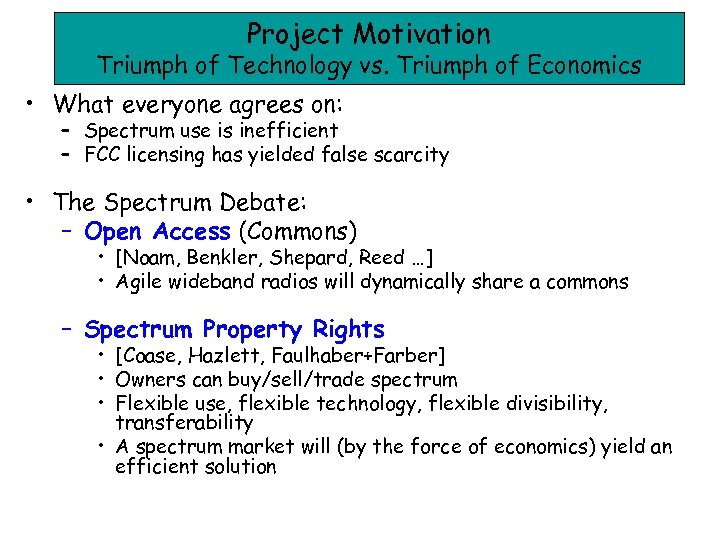 Project Motivation Triumph of Technology vs. Triumph of Economics • What everyone agrees on: