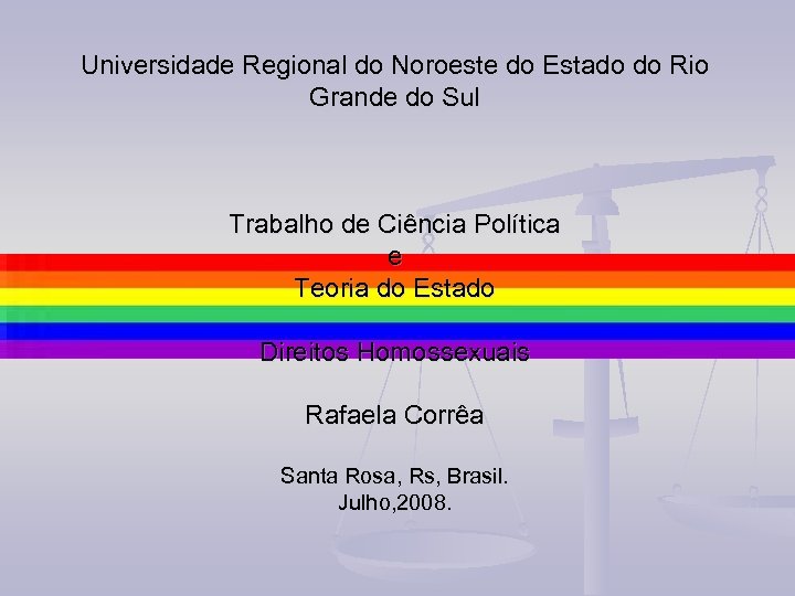 Universidade Regional do Noroeste do Estado do Rio Grande do Sul Trabalho de Ciência