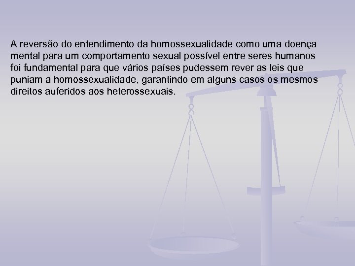 A reversão do entendimento da homossexualidade como uma doença mental para um comportamento sexual