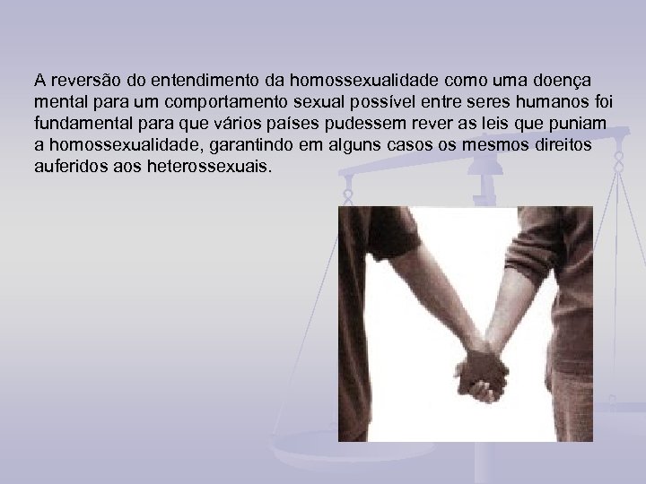 A reversão do entendimento da homossexualidade como uma doença mental para um comportamento sexual