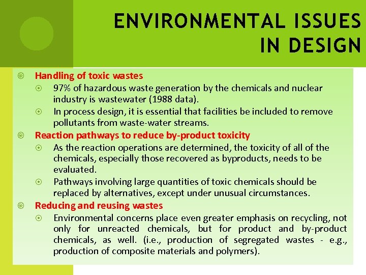 ENVIRONMENTAL ISSUES IN DESIGN Handling of toxic wastes 97% of hazardous waste generation by