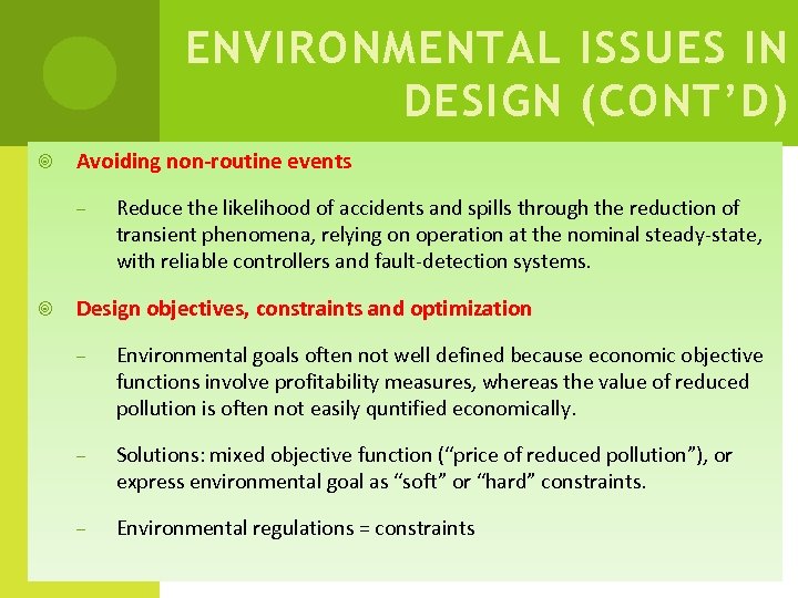 ENVIRONMENTAL ISSUES IN DESIGN (CONT’D) Avoiding non-routine events – Reduce the likelihood of accidents