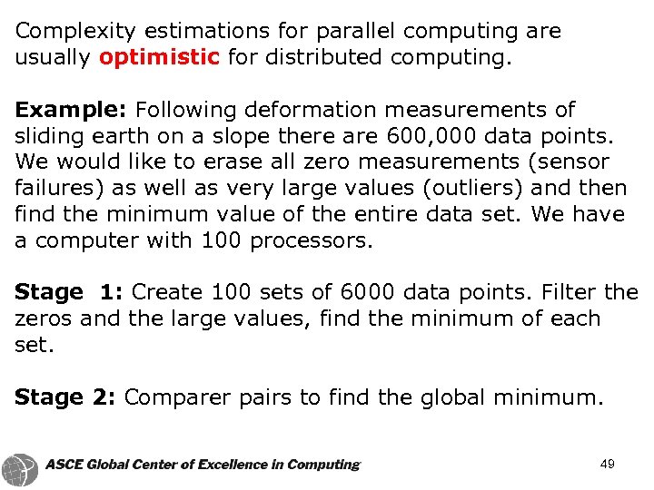 Complexity estimations for parallel computing are usually optimistic for distributed computing. Example: Following deformation
