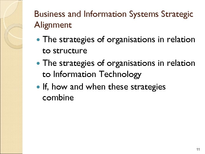 Business and Information Systems Strategic Alignment The strategies of organisations in relation to structure