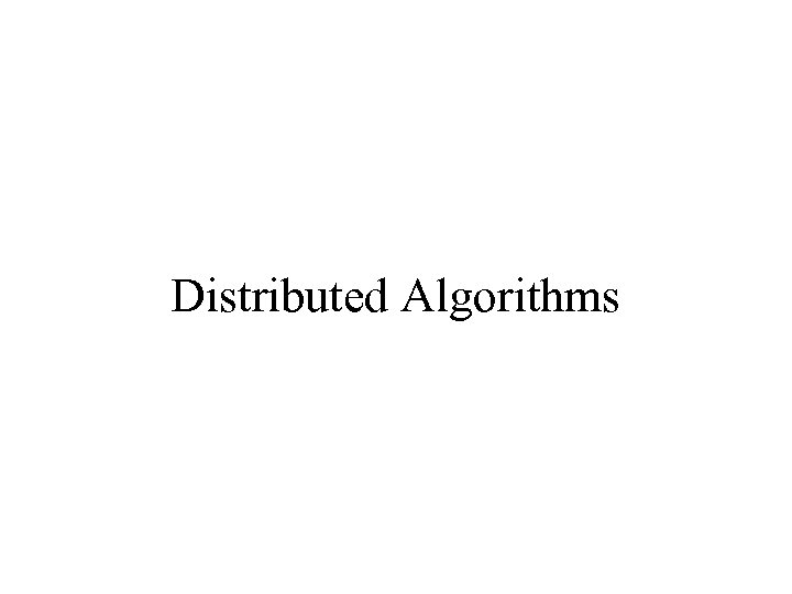 Distributed Algorithms 